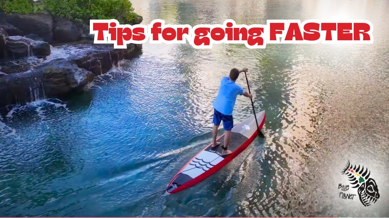Paddle Faster!- Tips that will help you go faster on a Stand Up Paddleboard
