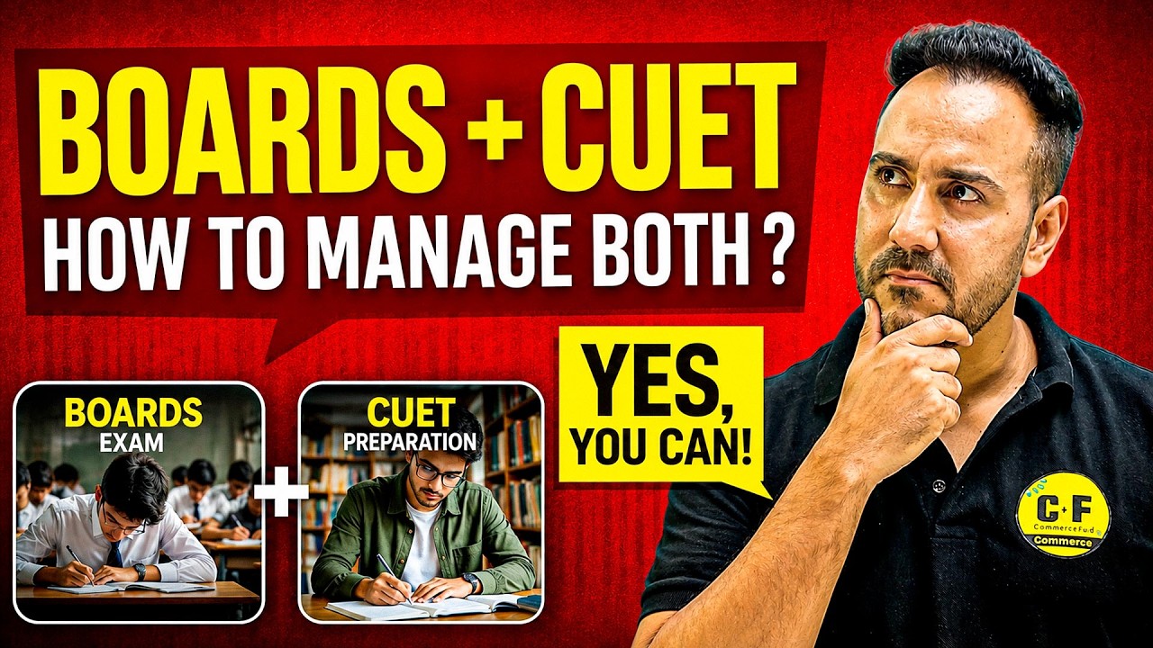 How to manage Boards with CUET? Complete Strategy 2026-27