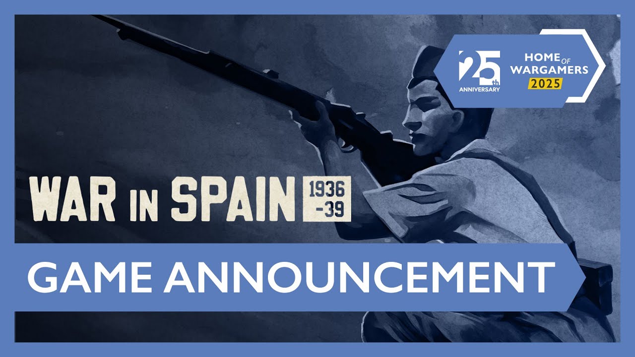 Home of Wargamers 2025 | War in Spain 1936-39 - Game Announcement