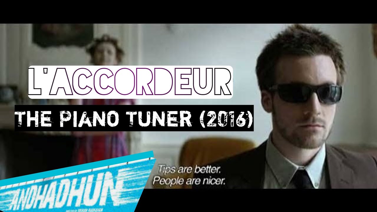 The Piano Tuner (ANDHADHUN 2018) A French short-film with English Subtitles