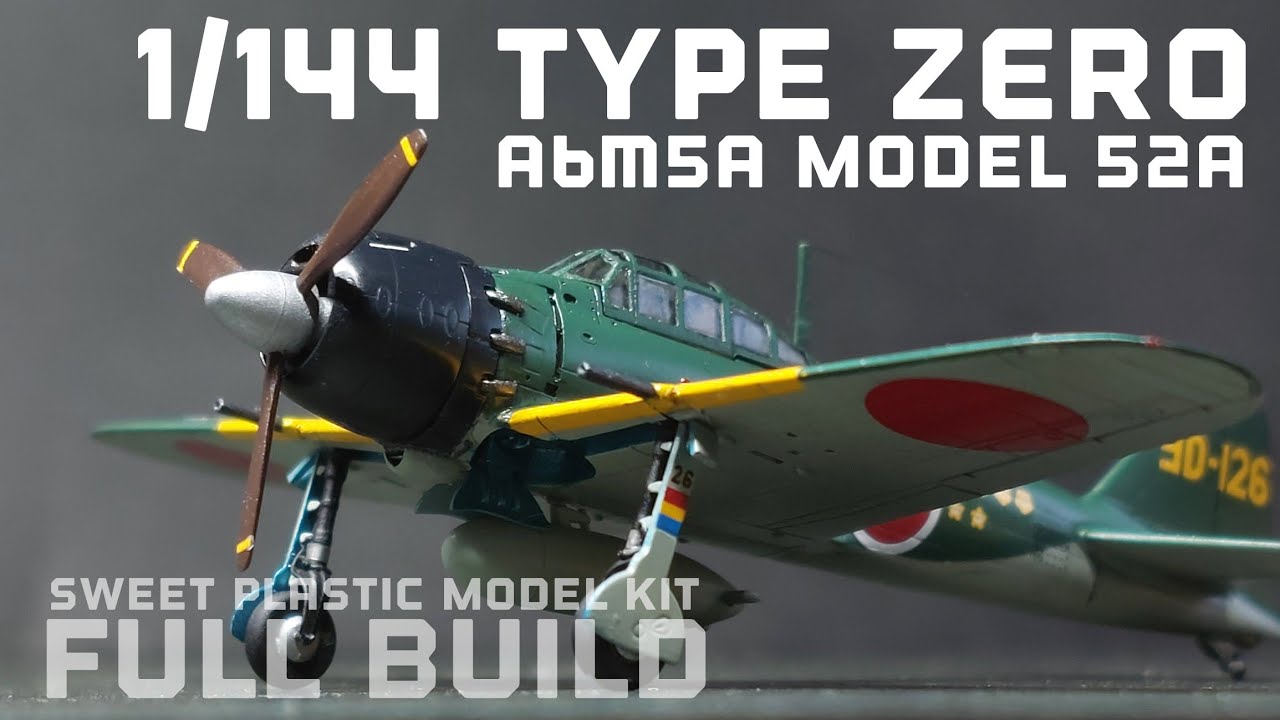 1/144 Type ZERO A6M5a Model 52a Plastic Model Full Build 零戦52型甲 プラモデル 製作 sweet
