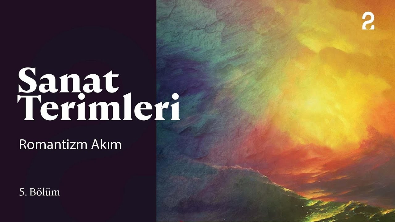 Sanat Terimleri | Romantizm Akımı | 5. Bölüm