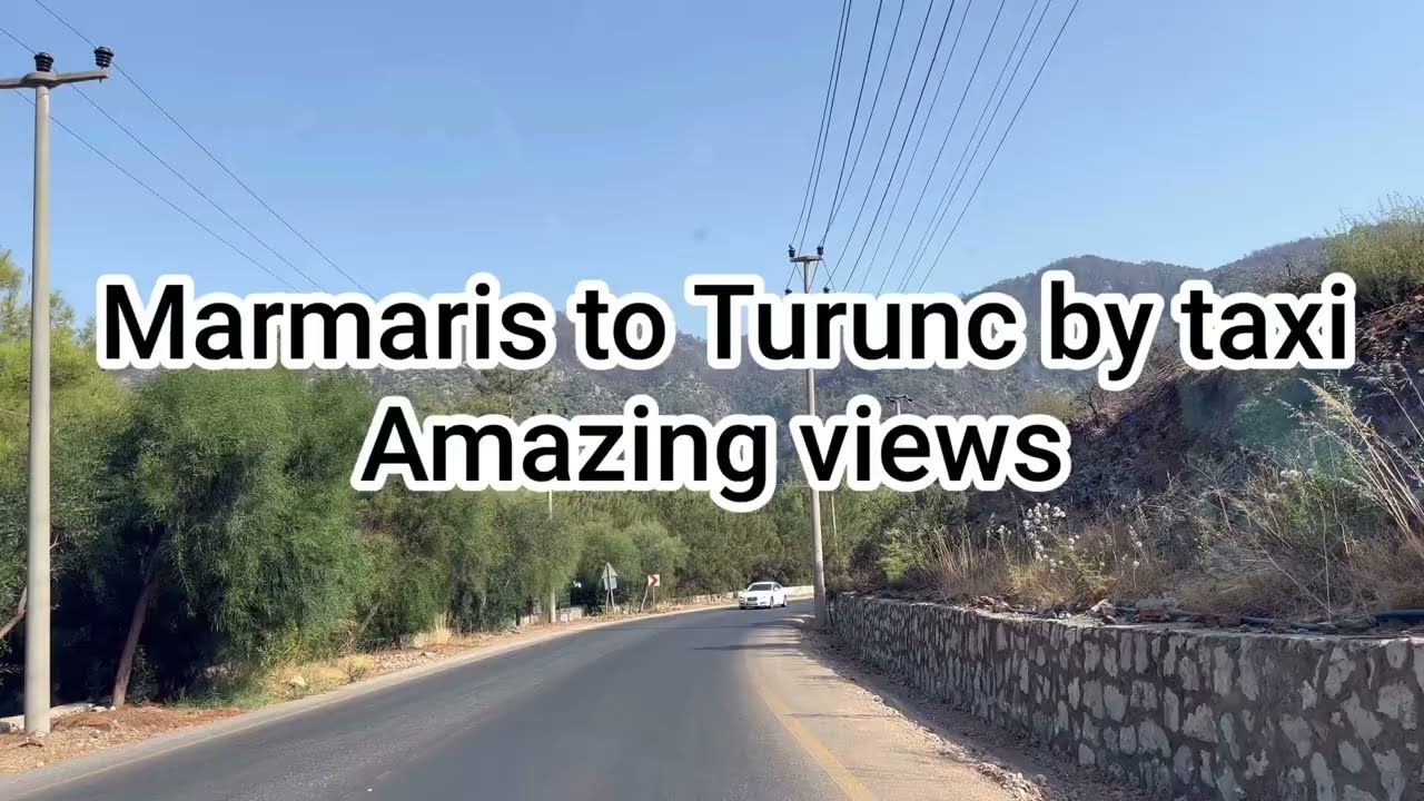 Marmaris to Turunc by taxi amzing views | Driving through mountain | #marmaris #turkey