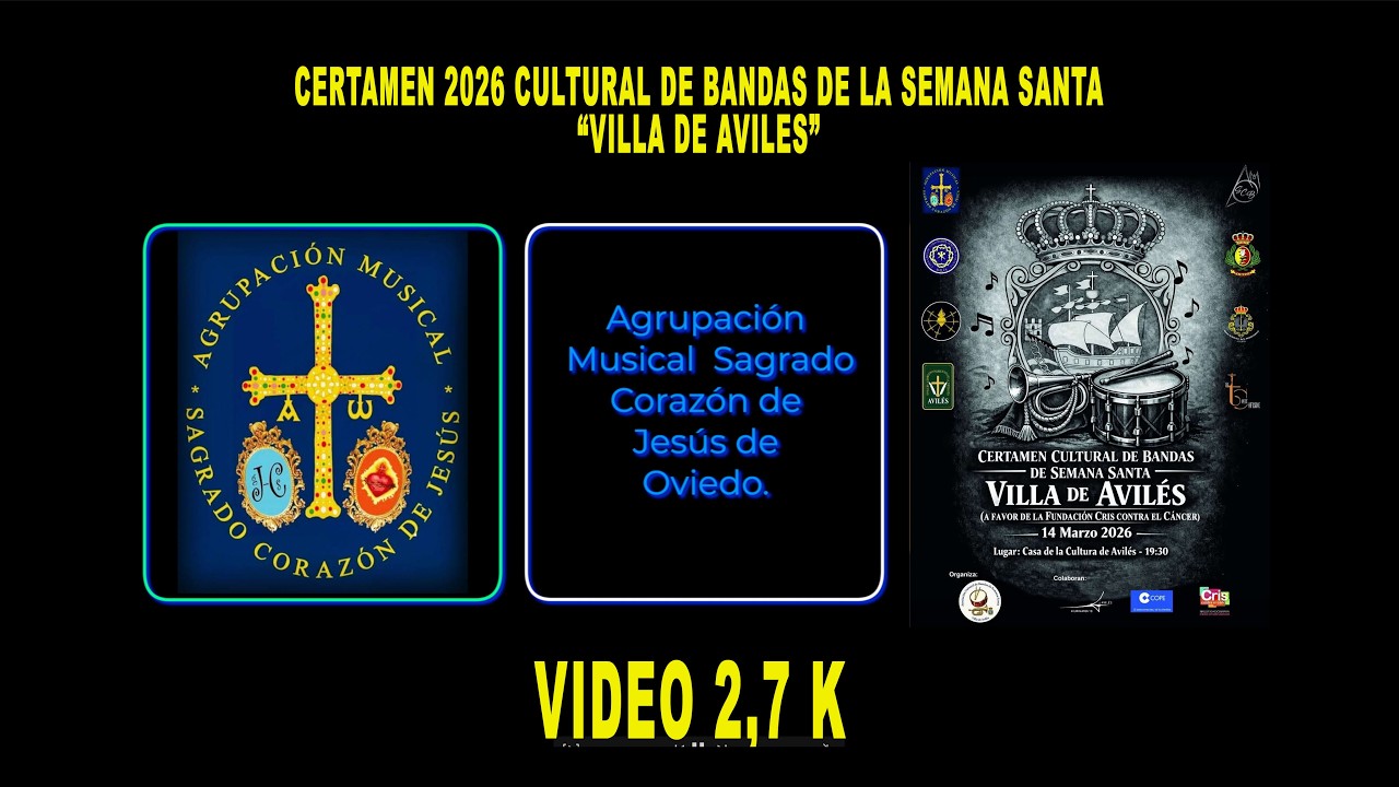 03.-  Agrupación Musical Sagrado Corazón de Jesús de Oviedo  Certamen 2026  Villa de Avilés.