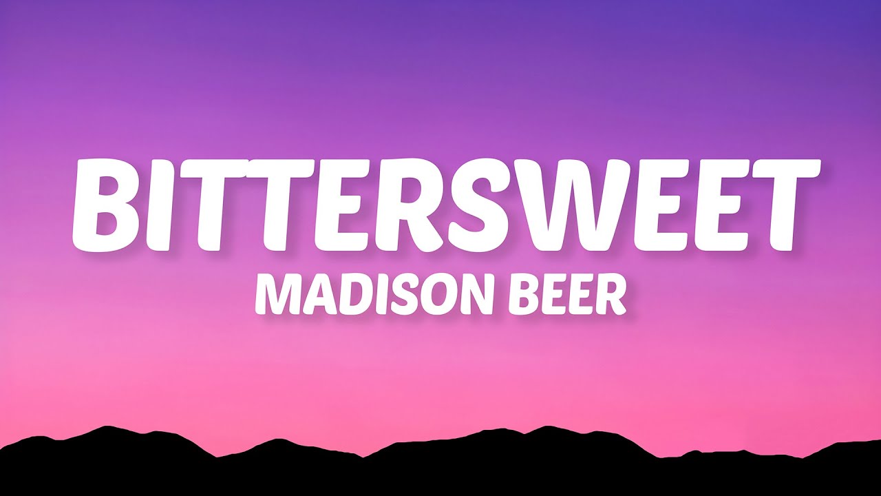 Madison Beer - bittersweet (Lyrics)