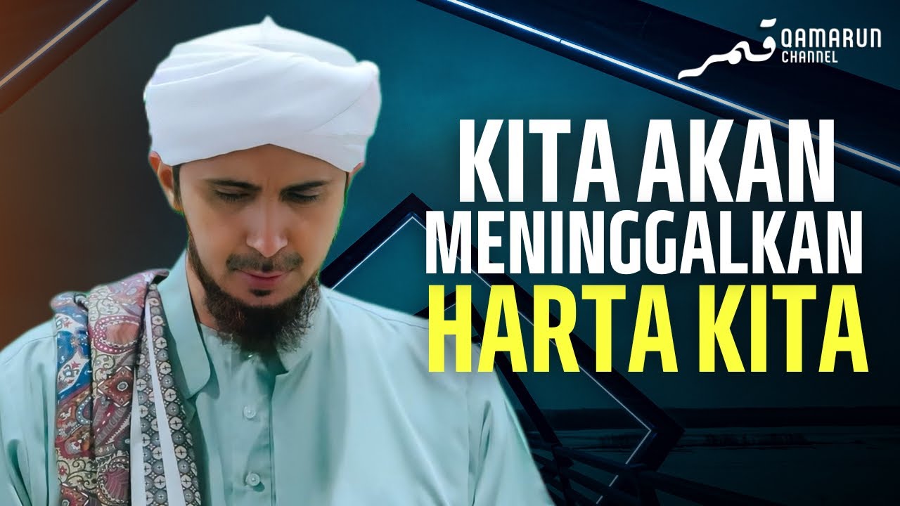 Tidak Ada Sesiapa yang Akan Kekal Memiliki Harta | Habib Ali Zaenal Abidin al-Hamid