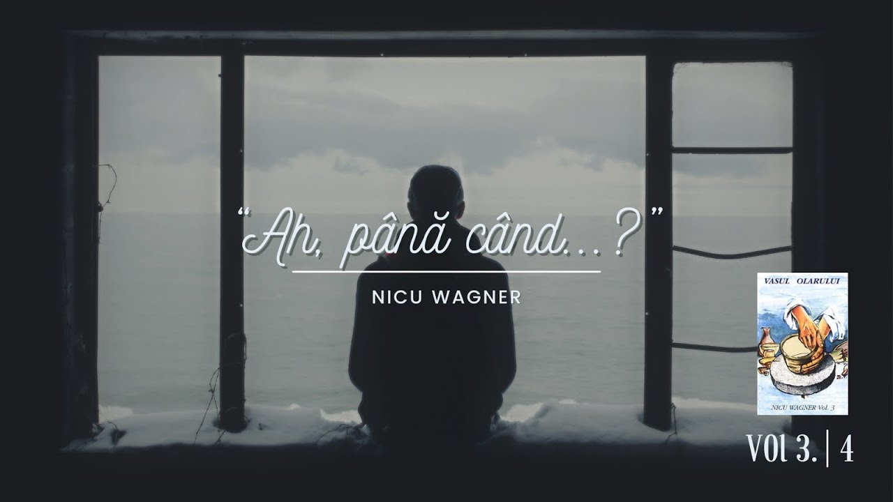 Nicu Wagner - Ah, până când