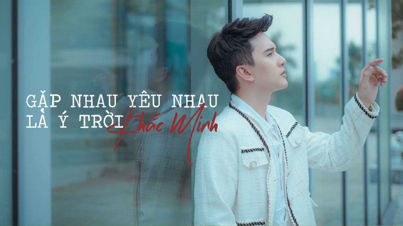GẶP NHAU B&Ecirc;N NHAU L&Agrave; &Yacute; TRỜI-KHẮC MINH |Cover| WinD