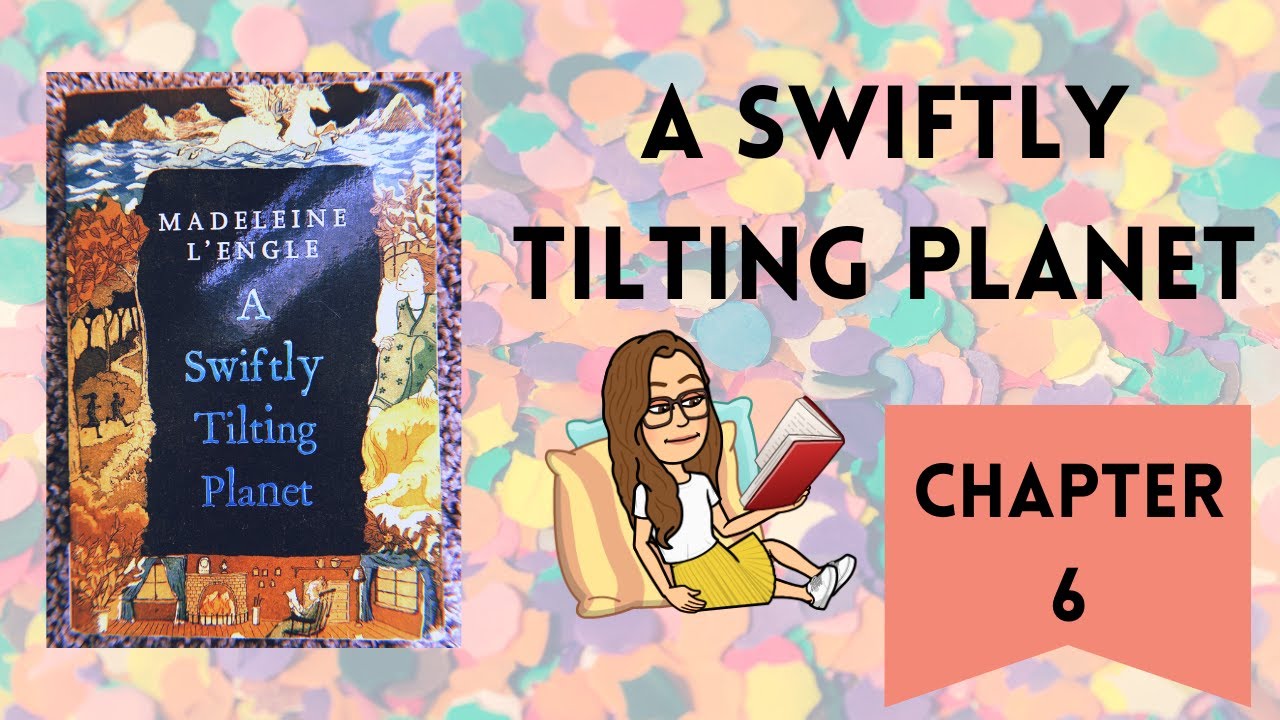 A SWIFTLY TILTING PLANET chapter 6 part two | Summer Reading with Ms. Chaumont