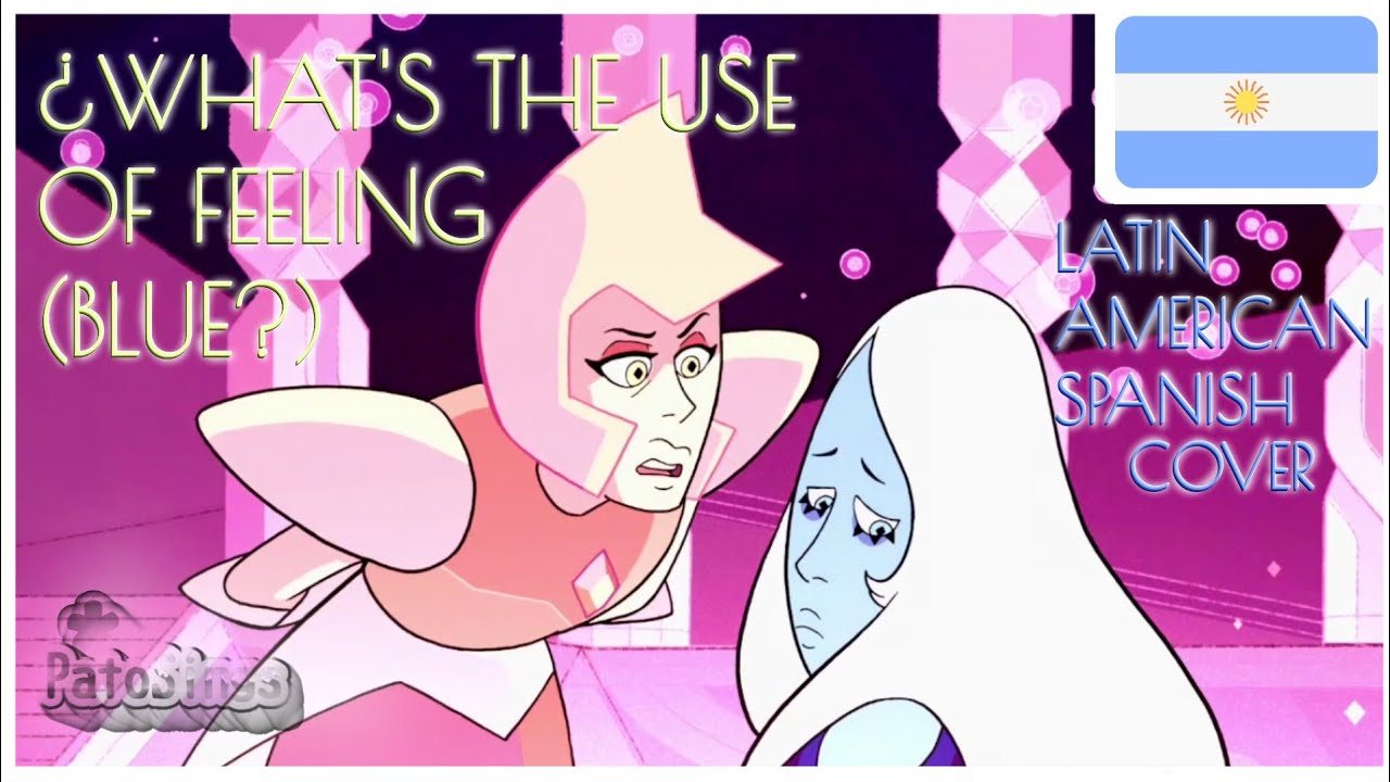 Steven Universe | What's The Use Of Feeling (Blue)? — Cover (Latin American Spanish)