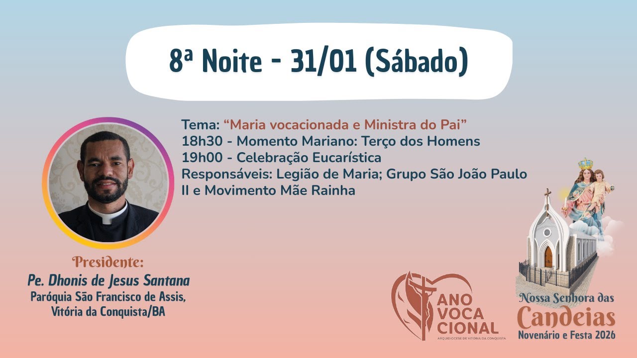 8ª noite do Novenário em Preparação para a Festa de Nossa Senhora das Candeias 2026