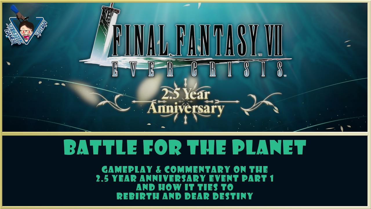 FFVII Ever Crisis 2.5 Anniversary Event Battle for the Planet! Gameplay + Commentary #FF7EC