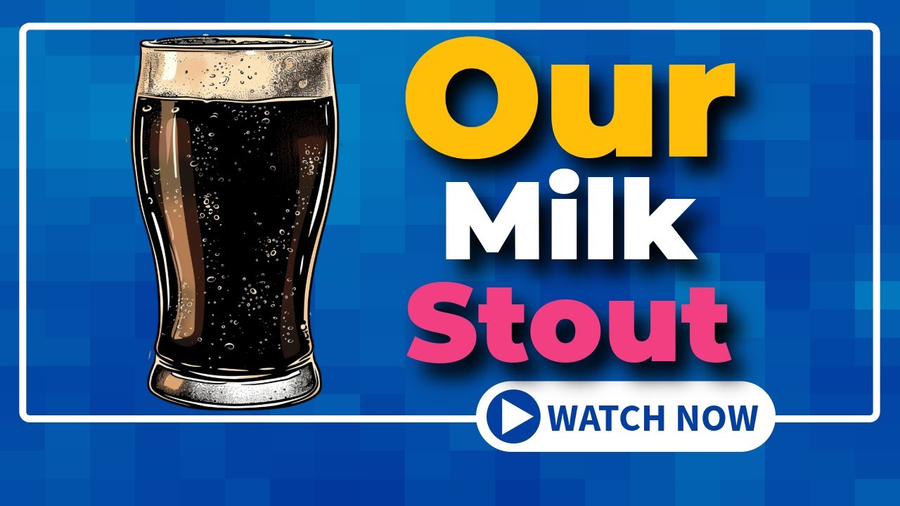 Tasting our Milk Stout