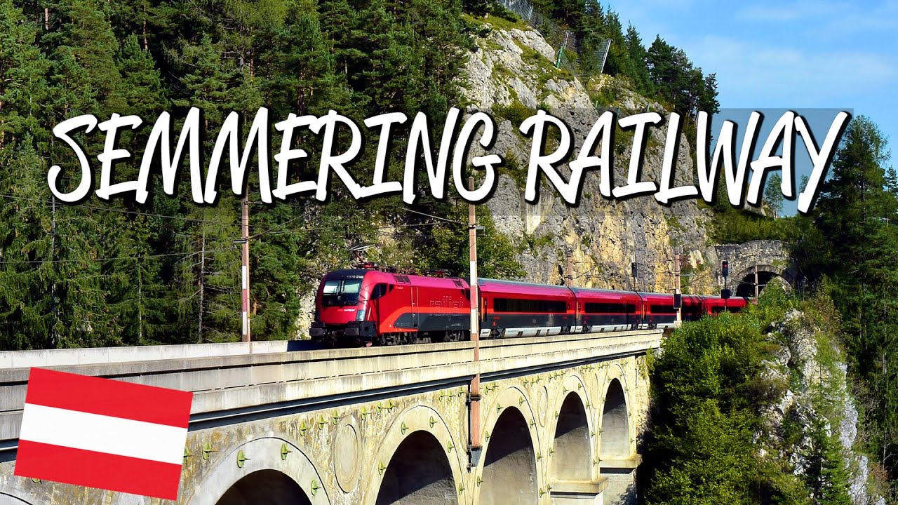 Semmering Railway - UNESCO World Heritage Site