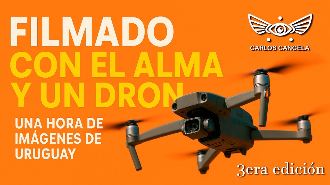 Filmado con el Alma y un Dron 3da edición. 1 Hora de imagenes de Uruguay.