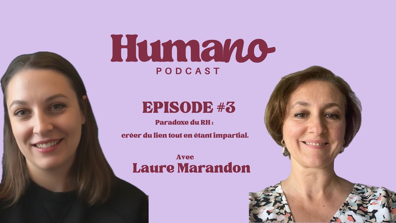 Paradoxe du RH : créer du lien tout en étant impartial avec Laure Marandon.
