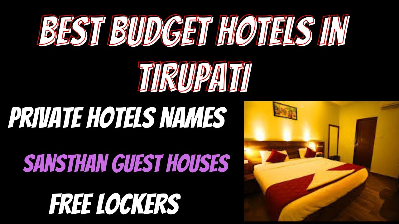 Best Budget Hotels in Tirupati(Private hotels,Sasthan guest Houses) Free Lockers(Family/Singles)