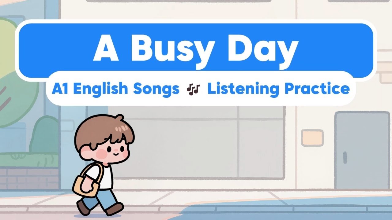A Busy Day Song for English Beginners | Learn Daily English with Simple Songs (A1)