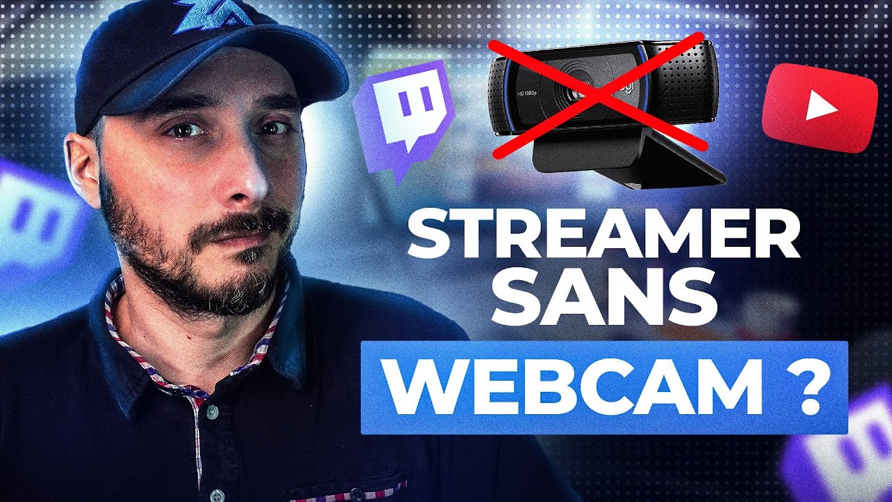 Streamer SANS Webcam : Mauvaise Idée ? Comment faire ?