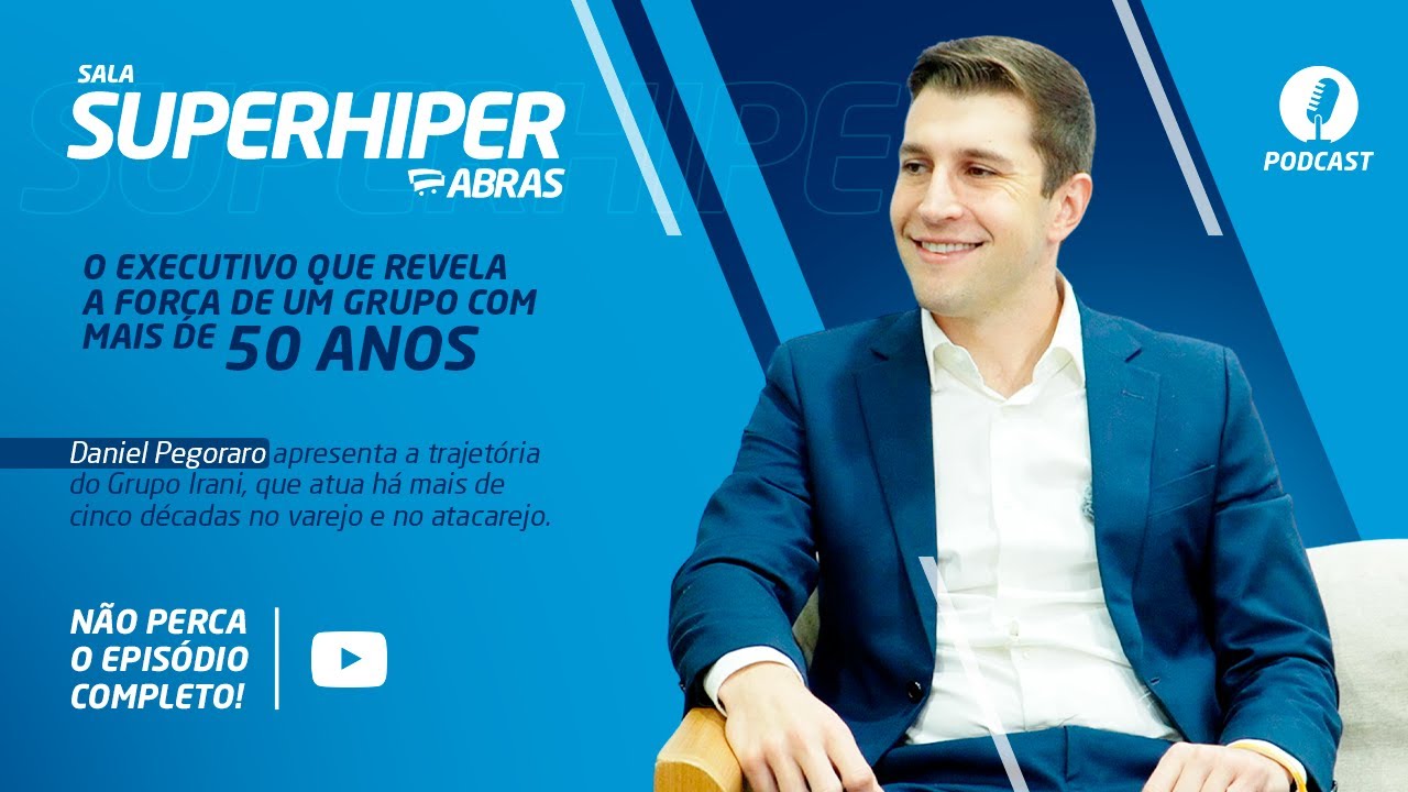Sala SuperHiper - DANIEL PEGORARO, Diretor Comercial do Grupo Irani