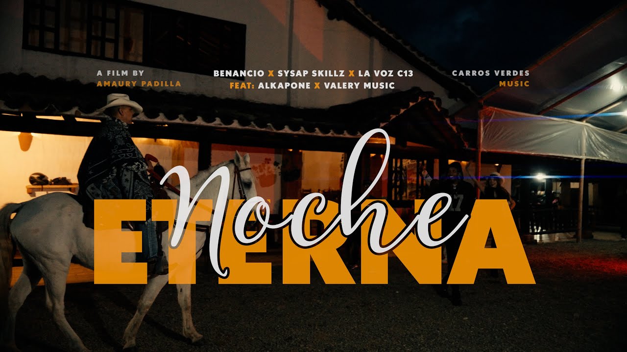 NOCHE  ETERNA - BENANCIO x SYSAP SKILLZ x LA VOZ C13 Feat ALKAPONE x VALERY MUSIC 