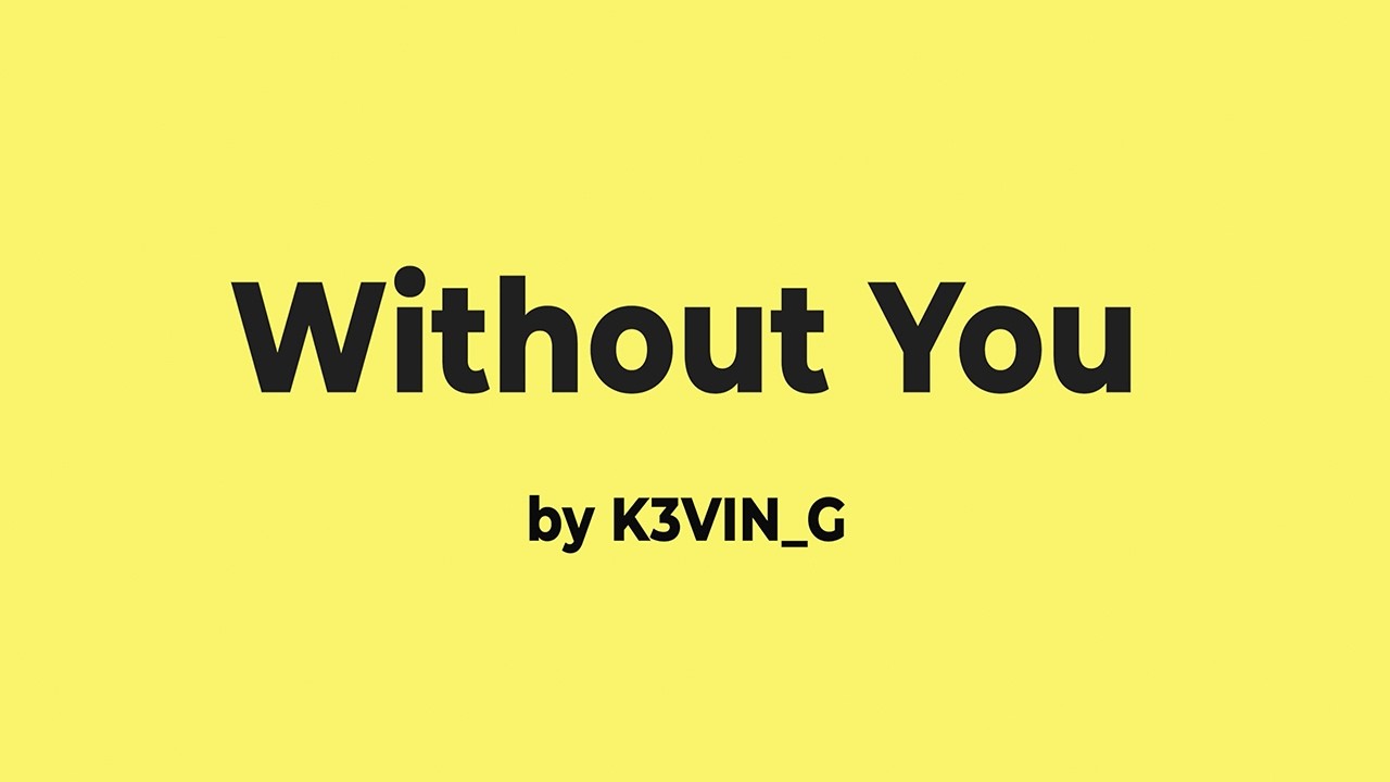 K3VIN_G - Without You [Official Lyric Video]