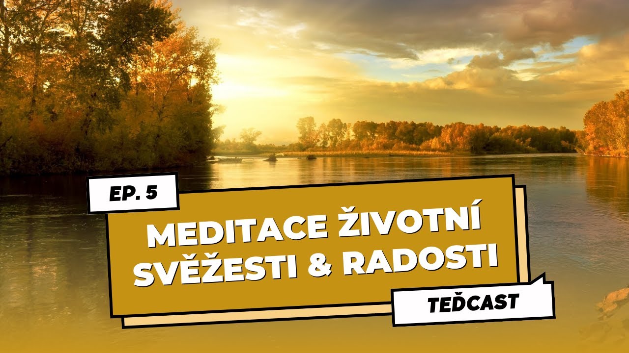 Meditace pro osvěžení života a rozvoj radosti | Robert Kučera | Energie, bdělost, všímavost
