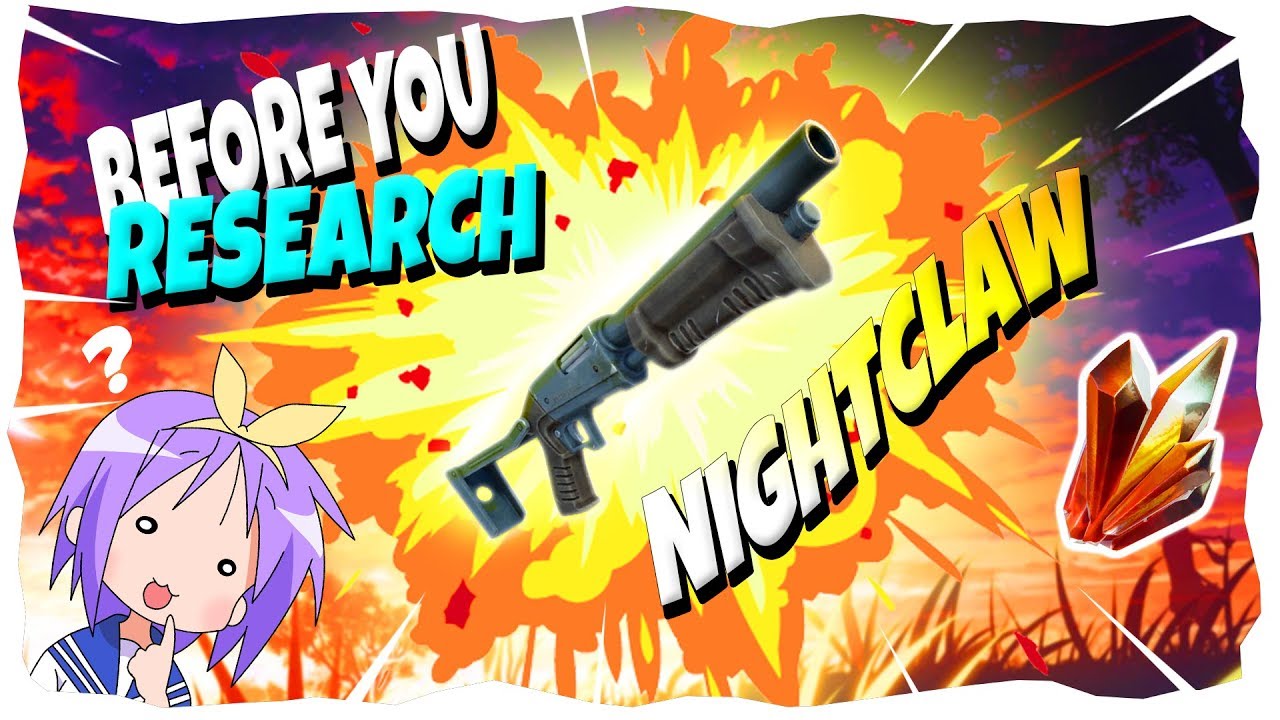 *OP* BEFORE YOU RESEARCH! INightclaw I Fortnite Save The World