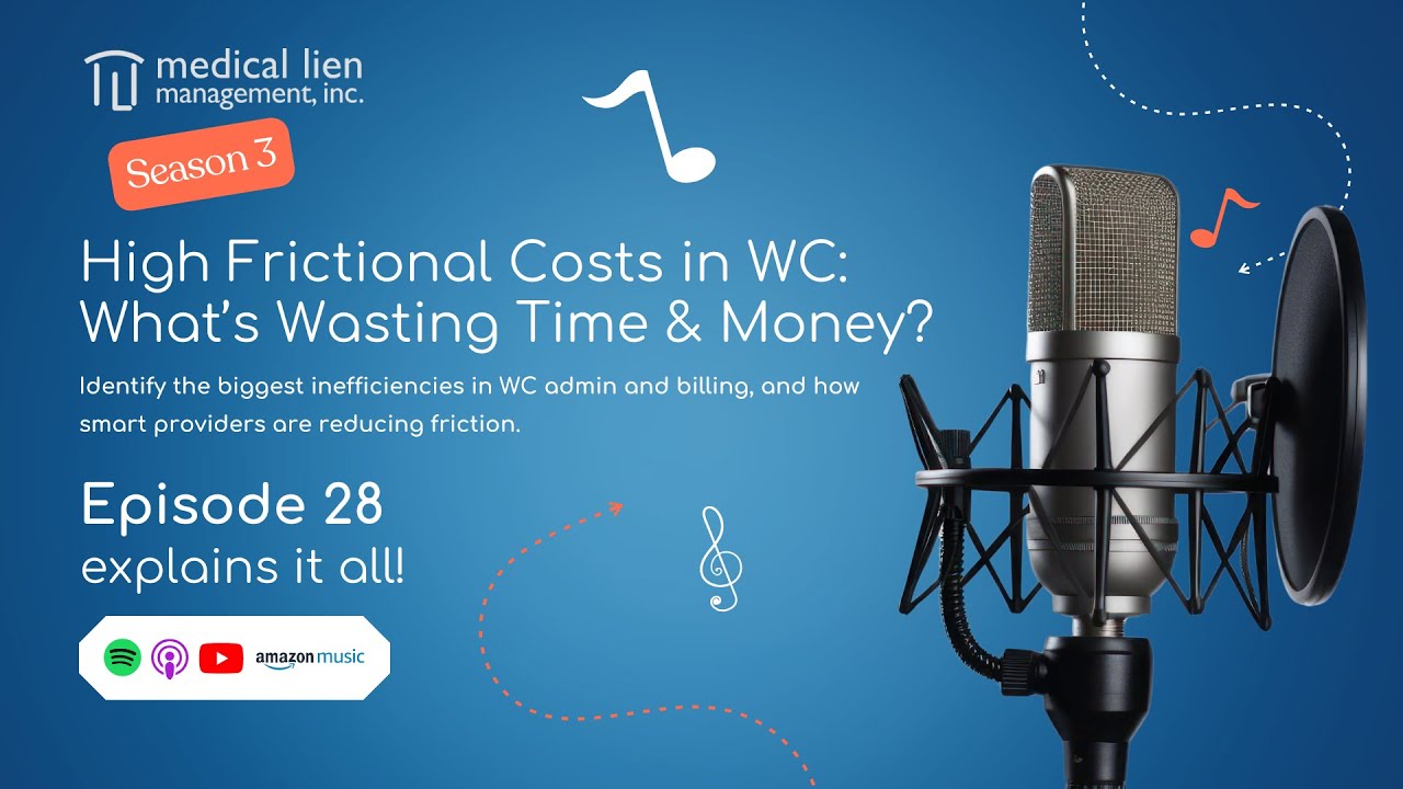 Workers Comp Unwrapped 328; High Frictional Costs in WC: What’s Wasting Time & Money?