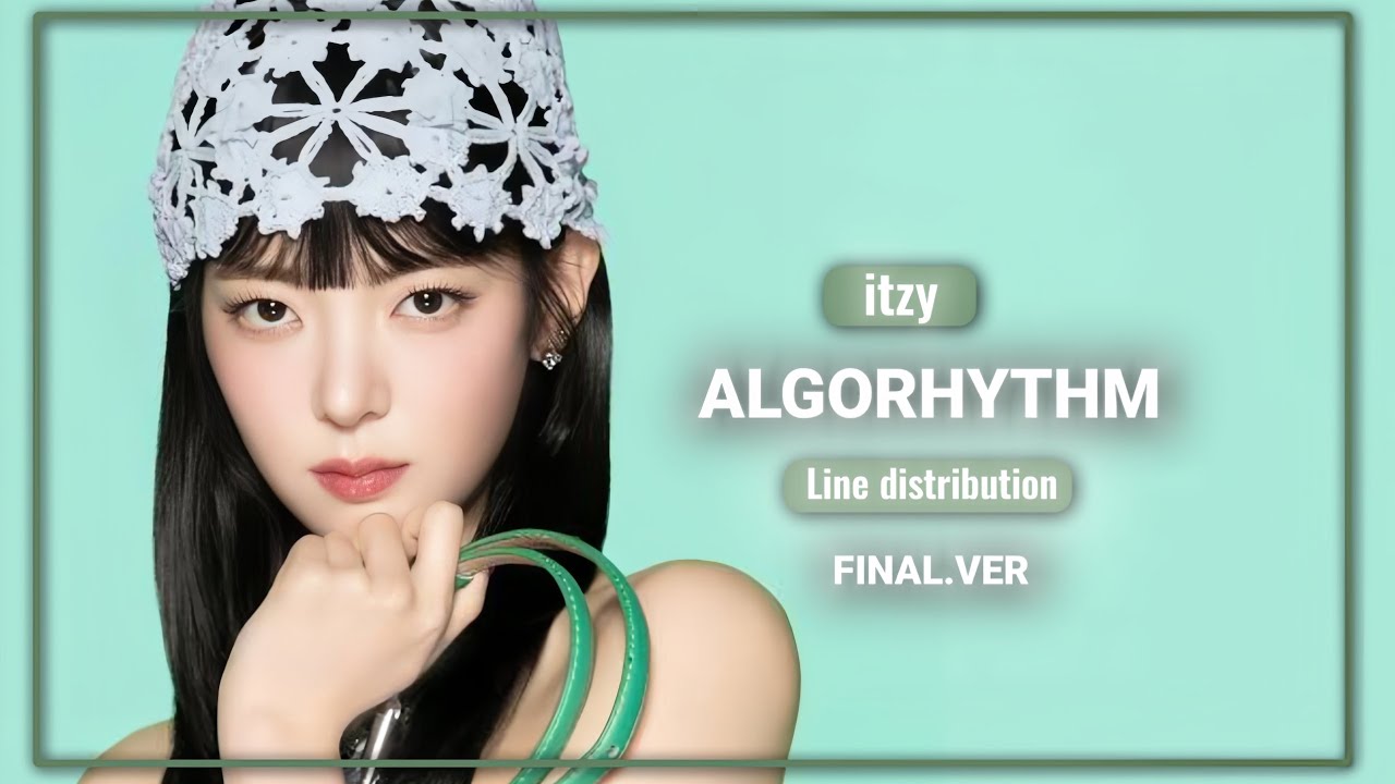 ITZY ALGORHYTHM (final.ver) | LINE DISTRIBUTION 