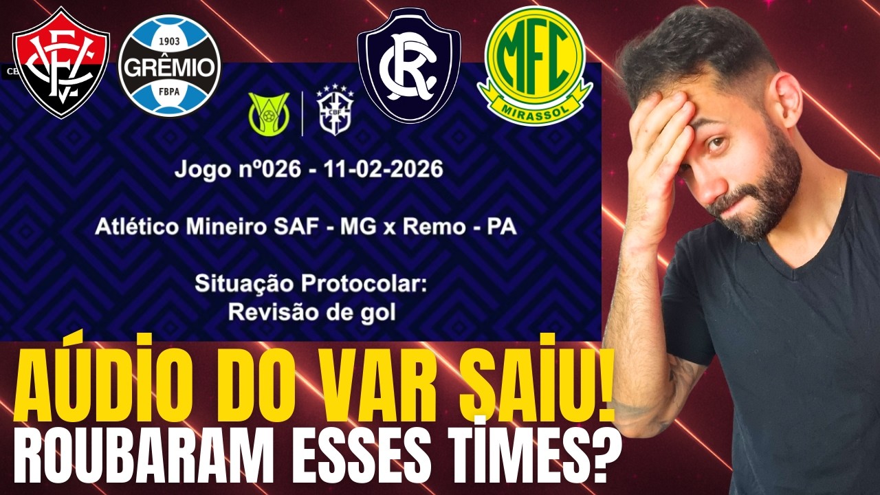 ÁUDIO DO VAR LIBERADO! REMO, VITÓRIA E GRÊMIO FORAM ASSALTADOS?