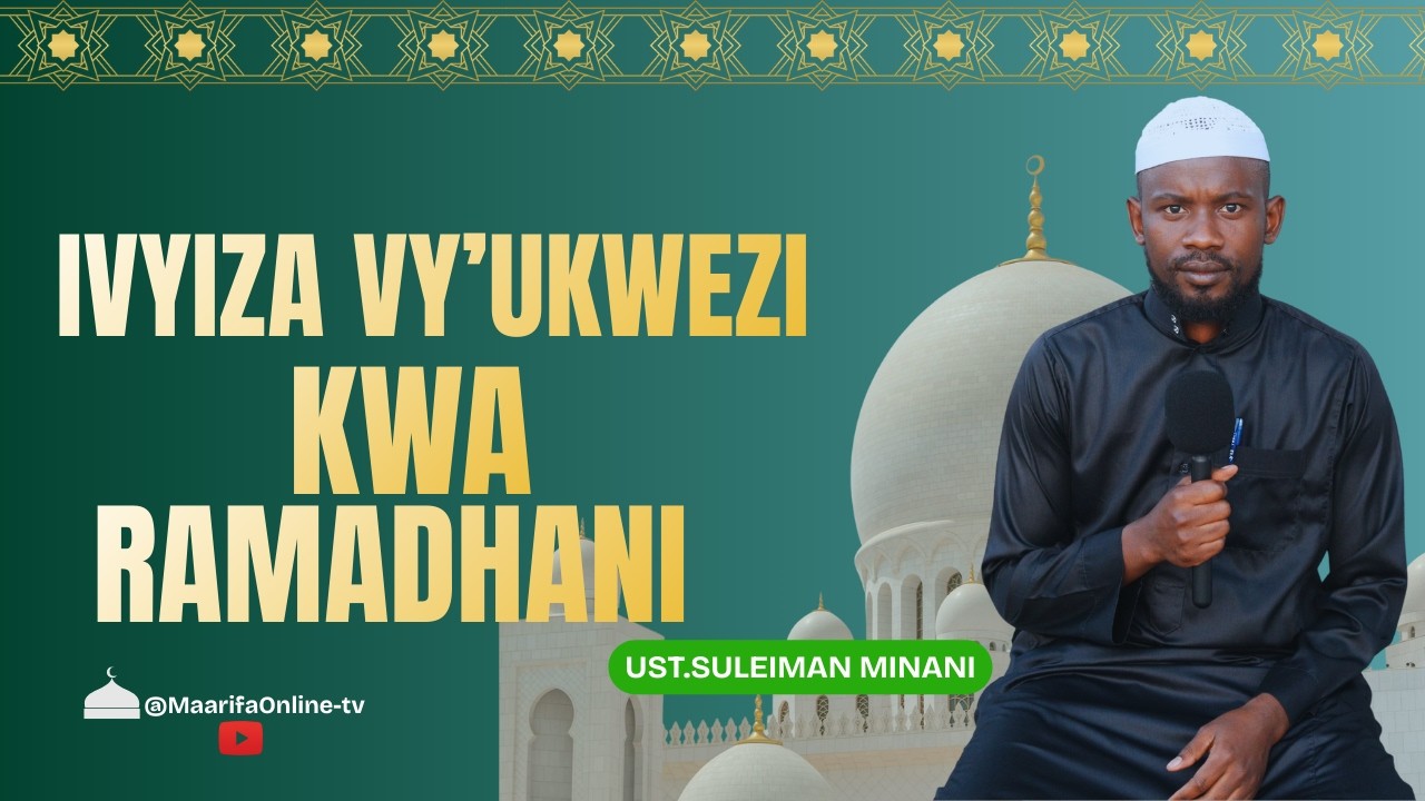 IVYIZA VY'UKWEZI KWA RAMADHANI BY UST  SULEIMAN MINANI episode 2