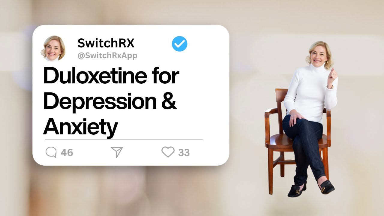 Switching Duloxetine (Cymbalta, Drizalma Sprinkle) for Depression & Anxiety