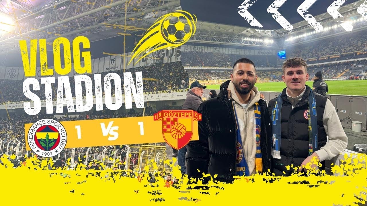 FENERBAHCE vs GÖZTEPE | STADION VLOG | ISTANBUL