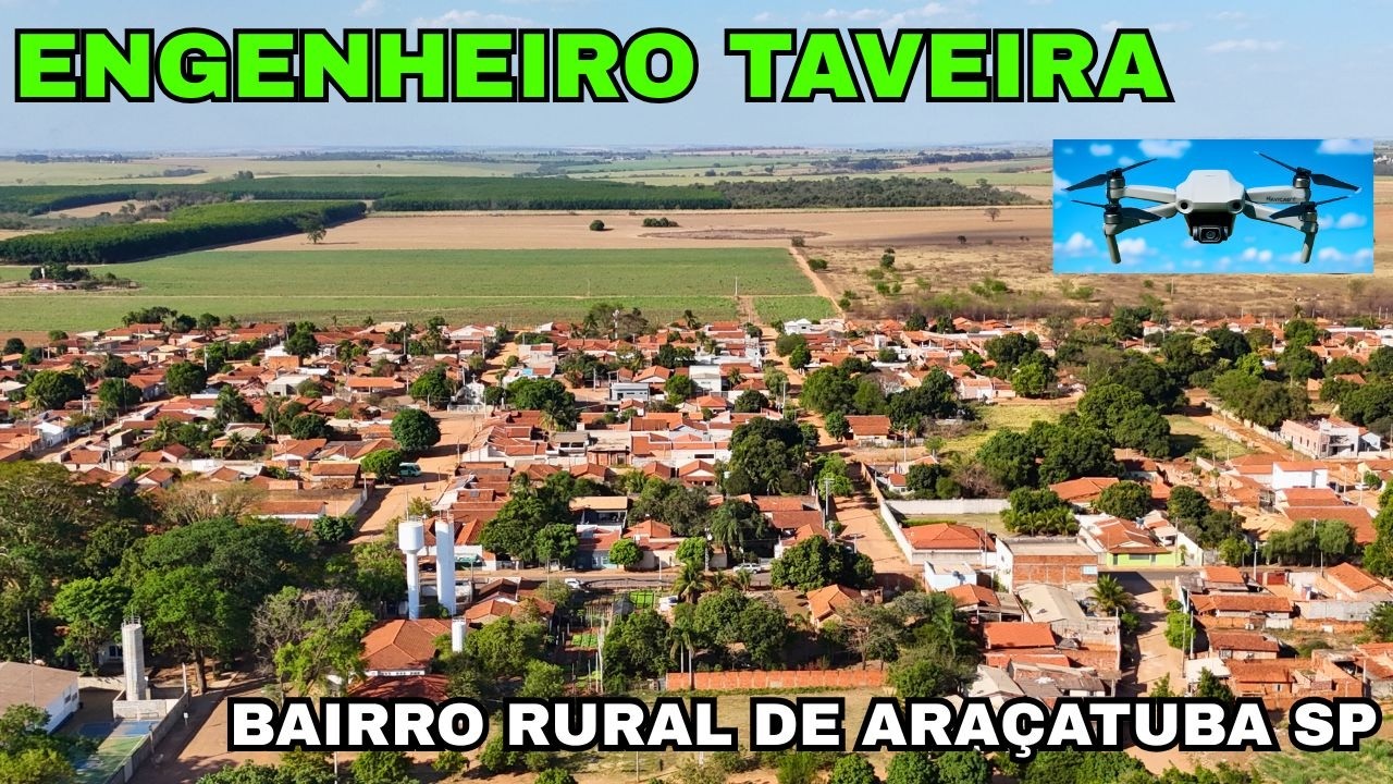 ENGENHEIRO TAVEIRA - BAIRRO RURAL DE ARAÇATUBA