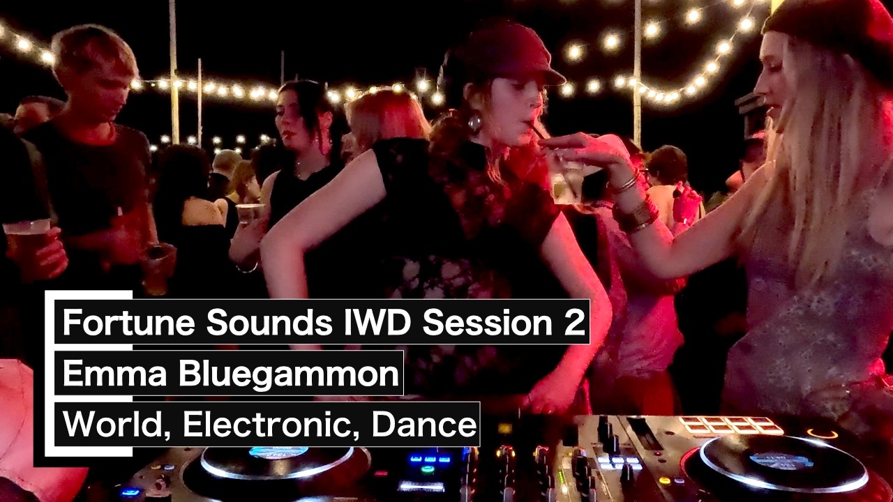 International Woman's Day Session 2 | Emma Bluegammon | World | Electronic | Dance