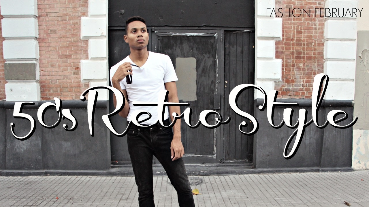 Men's 50's Retro Style Lookbook | FASHION FEBRUARY