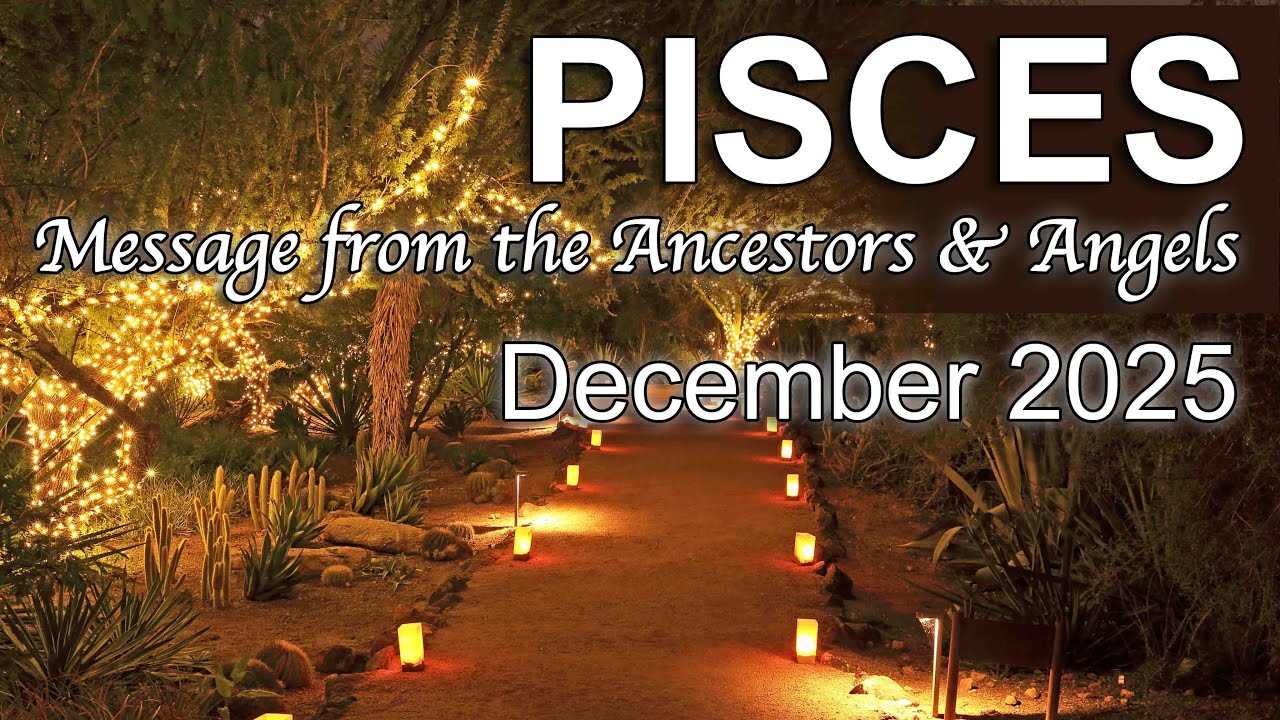 PISCES &ldquo;MAKING A BIG MOVE! THIS FEELS RIGHT&rdquo; Angel & Ancestor Message December 2025 Tarot Reading