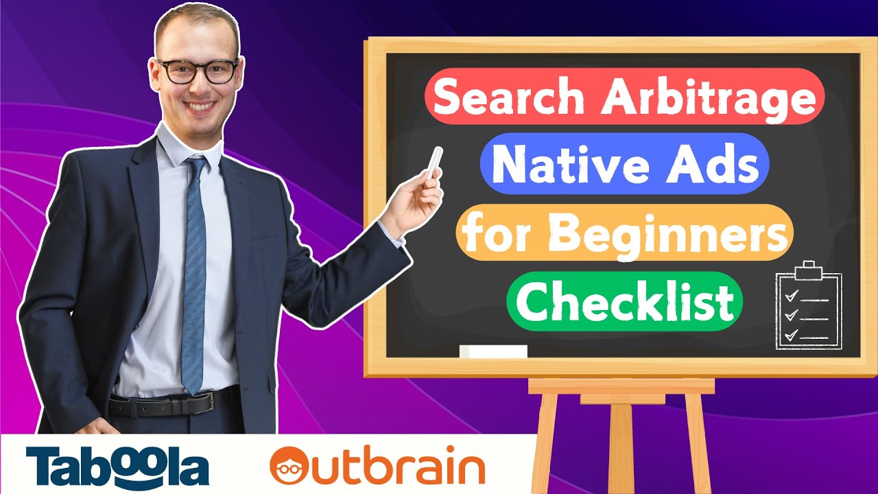 Before You Start Search Arbitrage & Native Ads – Must-Know Checklist!