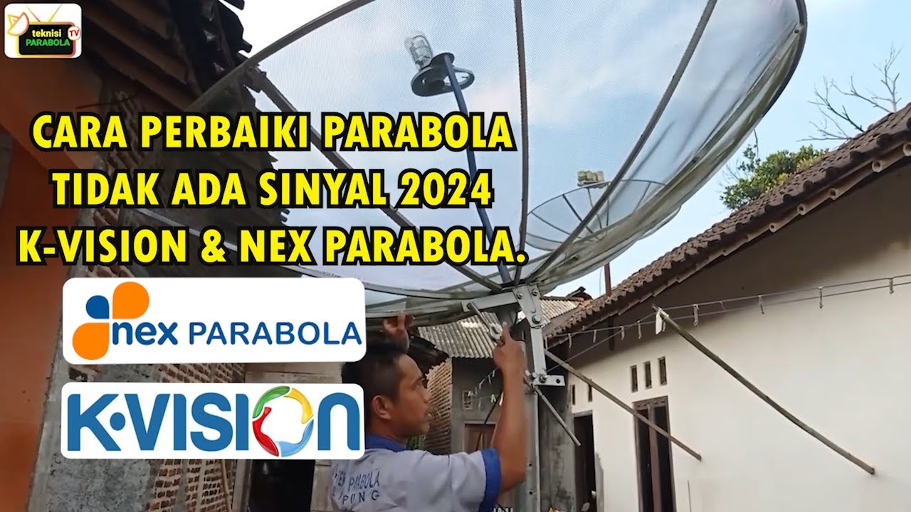 CARA PERBAIKI K-VISION & NEX PARABOLA TIDAK ADA SINYAL pada parabola jaring / telkom 4