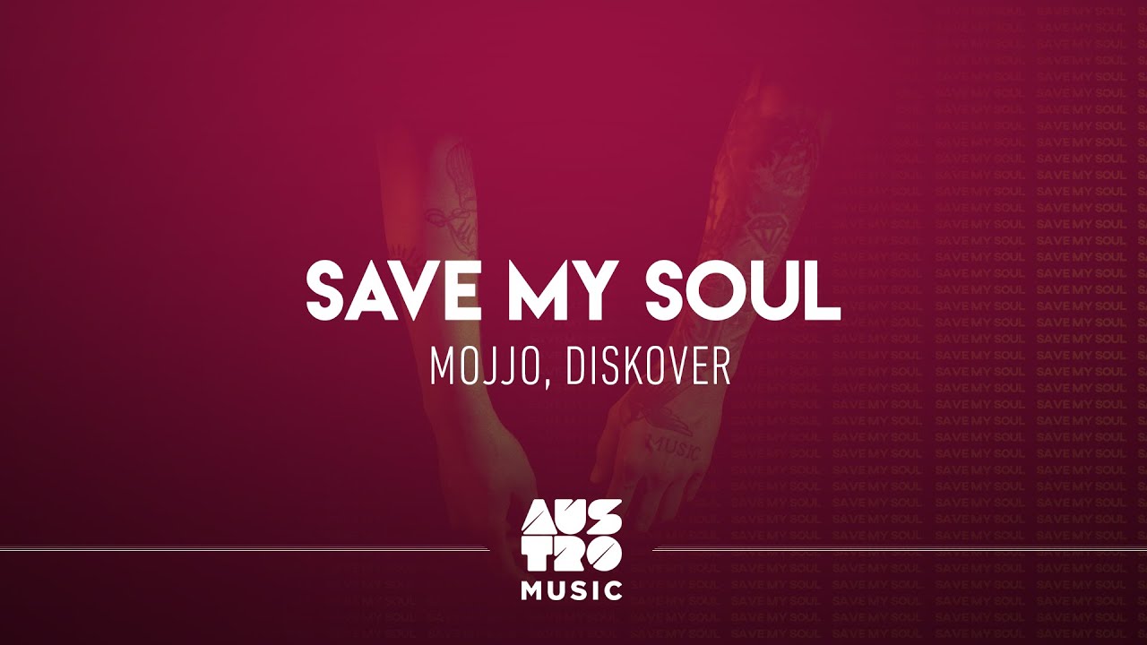 Mojjo, Diskover - Save My Soul