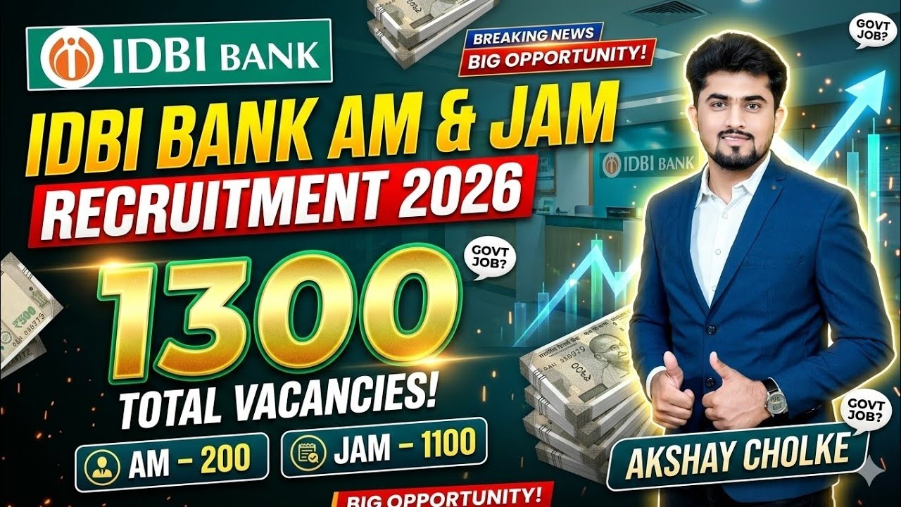 IDBI Junior Assistant Manager Grade O & IDBI AM Grade A -2026 | 1300+ Vacancies By Akshay Cholke 