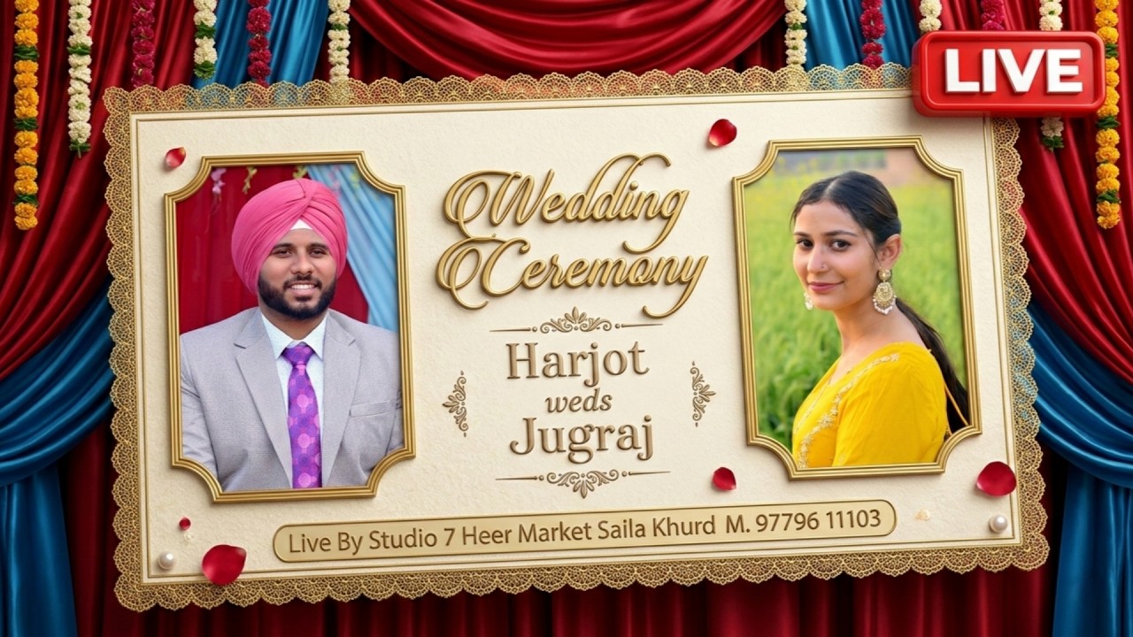 Harjot weds Jugraj # Wedding Ceremony # Live By Studio 7 Heer Market Saila Khurd &Mu;. 97796 11103