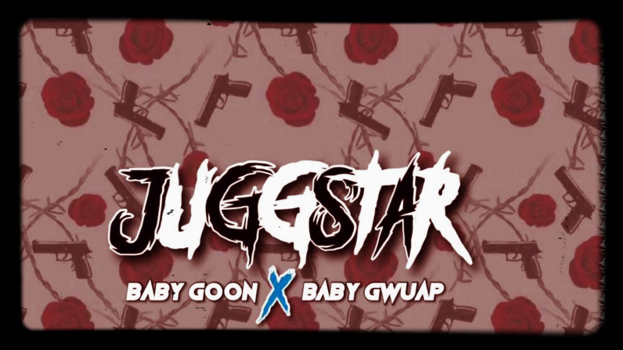 JuggStar - BabyGoon x BabyGuwap (official Audio)