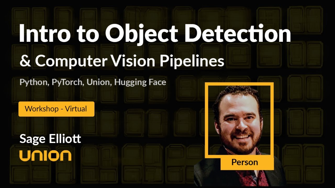 Build Object Detection Pipelines & Computer Vision Applications - Workshop