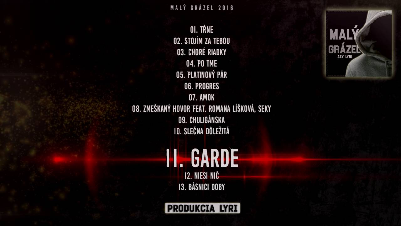 11. Garde (AZY & LYRI - MALÝ GRÁZEL 2016)
