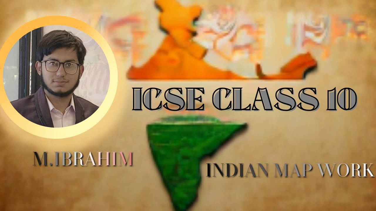 ICSE CLASS 10 GEOGRAPHY CLASS 10 MAP WORK  ONE SHOT M.IBRAHIM | MARATHON | | SUBHAN CLASSES