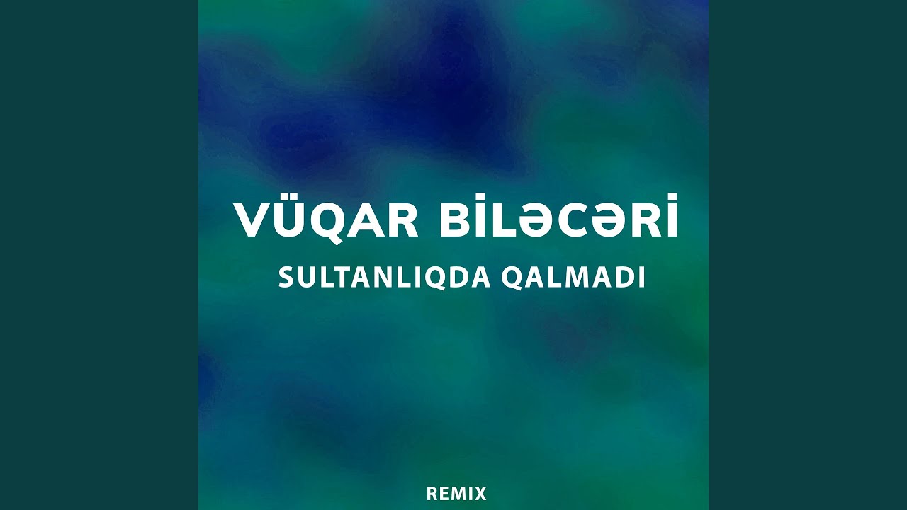 Sultanlıqda Qalmadı (Remix)