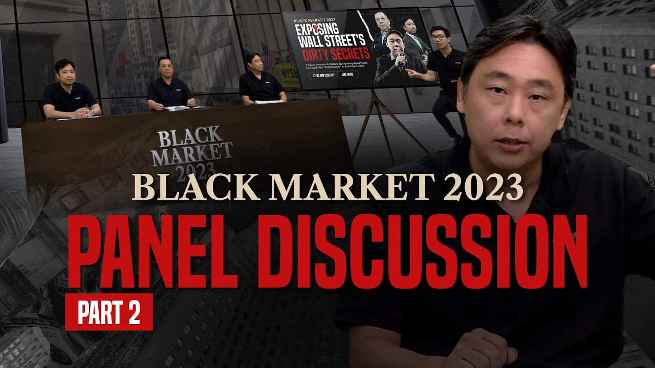 Adam Khoo: Hidden Opportunity in the Market Today | Black Market 2023 Panel [Part 2]