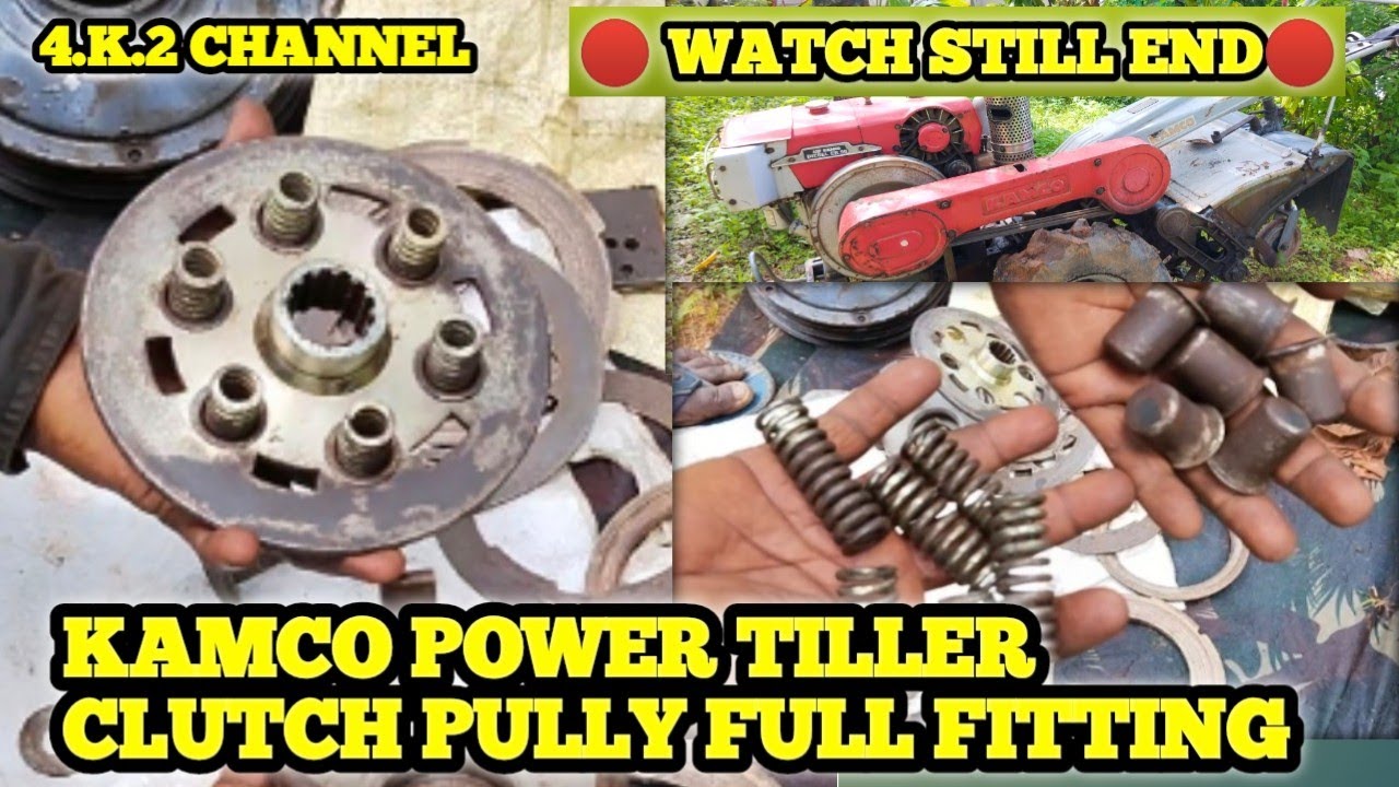 KAMCO POWER TILLER CLUTCH PULLY FULL FITTING VIDEO || 4.K.2 CHANNEL || #kamco #power #tiller #clutch
